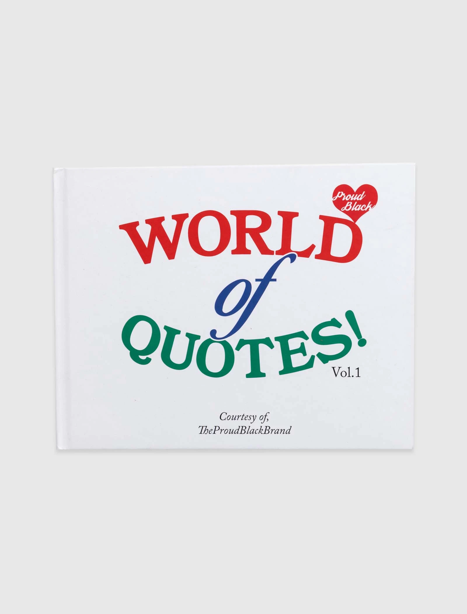 PROUD BLACK "WORLD OF QUOTES" VOL. 1